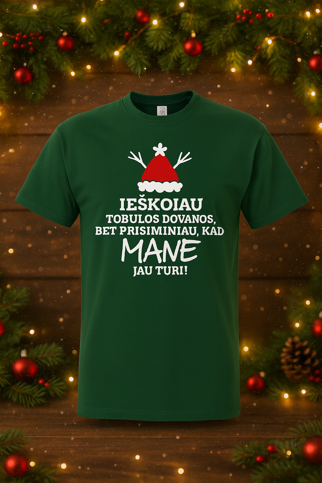 Marškinėliais su užrašu "Ieškojau tobulos dovanos, bet prisiminiaus, kad mane jau turi "